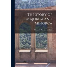 (영문도서) The Story of Majorca and Minorca Paperback, Legare Street Press, English, 9781015747005
