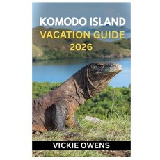 (英文圖書)Komodo Island Vacation Guide 2026: Discover Komodo Like Never Before - Dragons ... 平裝版, Independently Published, 英文