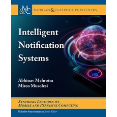 (영문도서) Intelligent Notification Systems Paperback, Morgan & Claypool, English, 9781681737195