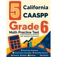 (영문도서)5 California CAASPP Grade 6 Math Practice Tests: Proven Practice for Top Scores... Paperback, Effortless Math Education, English, 9798896476177