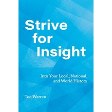 (영문도서)Strive for Insight: Into Your Local National and World History Paperback, Teenage Edge & Company, English, 9780991584789