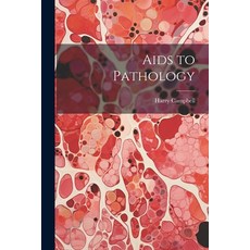 (영문도서) Aids to Pathology Paperback, Legare Street Press, English, 9781022482852
