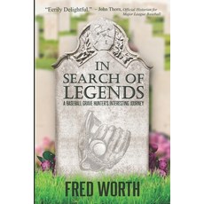 (英文圖書)In Search of Legends: A Baseball Grave Hunter's Interesting Journey 平裝版, Independently Published, 英文