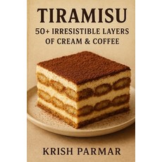 (英文圖書)Tiramisu: 50+ Irresistible Layers of Cream & Coffee 平裝版, Independently Published, 英文