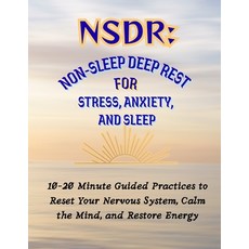 (英文圖書)Nsdr: Non-Sleep Deep Rest for Stress Anxiety and Sleep: 10-20 Minute Guided Pr... 平裝版, Independently Published, 英文
