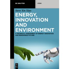 (영문도서)Energy Innovation and Environment: A Technical Assessment of Energy Innovation... Paperback, de Gruyter, English, 9781501520136