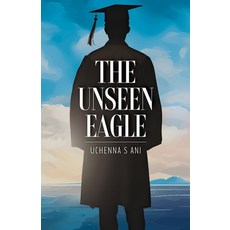 (영문도서) The Unseen Eagle Paperback, Independently Published, English, 9798312365740