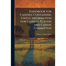 (英文圖書)Handbook for Caddies; Containing Useful Information for Caddies Players and Cad... 平裝版, Hutson Street Press, 英文