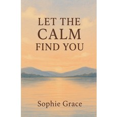 (英文圖書)Let The Calm Find You 平裝版, Sophie Grace, 英文