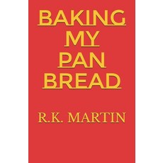 (영문도서)Baking My Pan Bread Paperback, Independently Published, English, 9798269340258