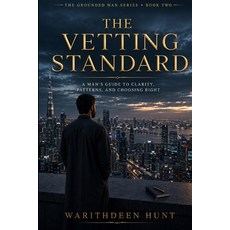 (英文圖書)The Vetting Standard: A Man's Guide to Clarity Patterns and Choosing Right 平裝版, Independently Published, English, Paperback