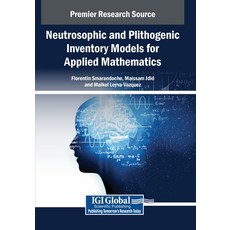 (영문도서)Neutrosophic and Plithogenic Inventory Models for Applied Mathematics Paperback