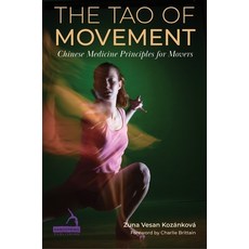 (영문도서) The Tao of Movement: Chinese Medicine Principles for Movers Paperback, Handspring Publishing, English, 9781805012696