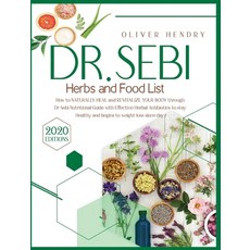 Dr. Sebi Herbs and Food List: How to Naturally Heal and Revitalize your Body through Dr. Sebi Nutrit... Hardcover, Tommi Capital Ltd, English, 9781914193910