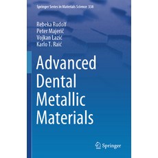 (영문도서) Advanced Dental Metallic Materials Paperback, Springer, English, 9783031473531