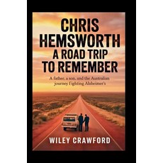 (英文圖書)Chris Hemsworth: A Road Trip To Remember: A Father A Son And The Australian Jo... 平裝版, Independently Published, 英文