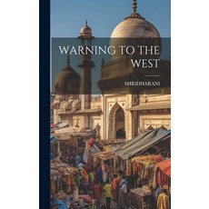 (영문도서) Warning to the West Hardcover, Legare Street Press, English, 9781020809033