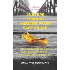 16 steps toward healing from past abuse: How 16 small steps can make giant leaps on the path to heal... Paperback, Independently Published, English, 9781699817797