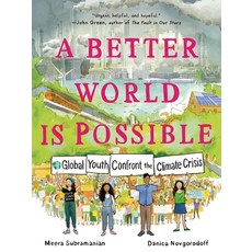 (영문도서)A Better World Is Possible: Global Youth Confront the Climate Crisis Paperback, First Second, English, 9781250262981