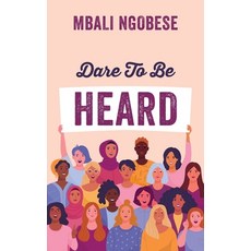 Dare To Be Heard Paperback, Outskirts Press
