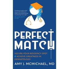 (영문도서)Perfect Match: Secure Your Residency Spot & Achieve Greatness in Dermatology Hardcover, Mandala Tree Press, English, 9781954801950
