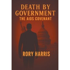 (영문도서)Death by Government: The Aids Covenant Paperback, Expresso Publishing, English, 9798890909367