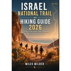 (英文圖書)Israel National Trail Hiking Guide 2026: Tel Aviv to Eilat Routes Desert Landsc... 平裝版, Independently Published, 英文