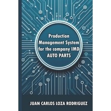 (영문도서)Production Management System For The Company IMD Auto Parts Paperback, Independently Published, English, 9798262776917