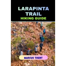 (英文圖書)Larapinta Trail Hiking Guide 平裝版, Independently Published, 英文