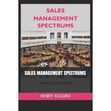 Sales Management Spectrums Paperback, Independently Published
