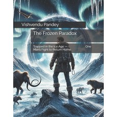 (영문도서) The Frozen Paradox Paperback, Independently Published, English, 9798309875139
