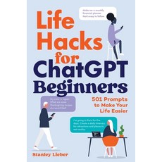 (영문도서)Life Hacks for ChatGPT Beginners: 501 Prompts to Make Your Life Easier Paperback, Callisto, English, 9798897170289