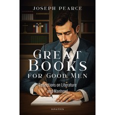 (영문도서)Great Books for Good Men: Reflections on Literature and Manhood Paperback, Ignatius Press, English, 9781621647409