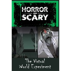 The Virtual World Experiment: For Kids and Adults Scary Story Book Graphic Novels Paperback, Independently Published, English, 9798747756038