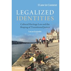 (영문도서) Legalized Identities: Cultural Heritage Law and the Shaping of Transitional Jus... Paperback, Cambridge University Press, English, 9781108738477