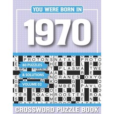 (영문도서) You Were Born In 1970 Crossword Puzzle Book: Crossword Puzzle Book for Adults and all Puzzle ... Paperback, Independently Published, English, 9798502790581