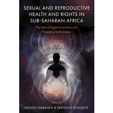 (英文圖書)Sexual and Reproductive Health and Rights in Sub-Saharan Africa: The Role of Dig... 精裝版, Emerald Publishing Limited, 英文