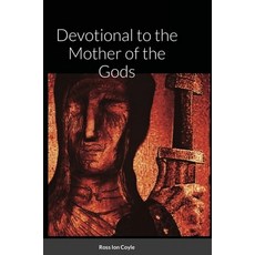 Devotional to the Mother of the Gods Hardcover, Lulu.com