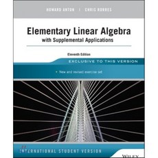 Elementary Linear Algebra with Supplemental Applications 11/e, Wiley