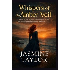 (영문도서)Whispers of the Amber Veil: A tale of lost memories forbidden love and the mag... Paperback, Independently Published, English, 9798279323449