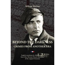 (영문도서)Beyond the Darkness: Crimes from Another Era Paperback, Gomidas Institute Books, English, 9781909382909
