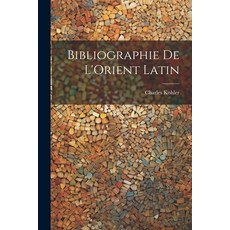 (영문도서) Bibliographie de L'Orient Latin Paperback, Legare Street Press, English, 9781022112360