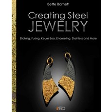 (영문도서) Creating Steel Jewelry: Etching Fusing Keum Boo Enameling Stainless and More Hardcover, Artisan Ideas, English, 9798987738948