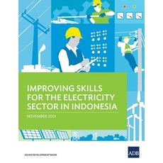(영문도서) Improving Skills for the Electricity Sector in Indonesia Paperback, Asian Development Bank, English, 9789292691431