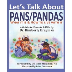 (영문도서) Let's Talk About PANS PANDAS What It Is & How to Live With It: A Guide For Parents and Kids Paperback, Dr. Kimberly Brayman, English, 9781951688523