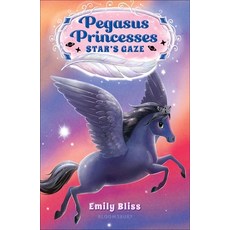 (영문도서) Pegasus Princesses 4: Star's Gaze Paperback, Bloomsbury Publishing PLC, English, 9781547608416