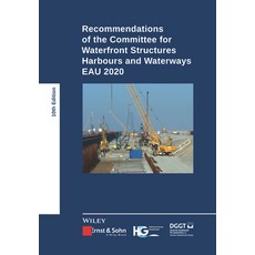 (영문도서) Recommendations of the Committee for Waterfront Structures Harbours and Waterways: Eau 2020 Hardcover, Ernst & Sohn, English, 9783433033920