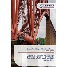 (영문도서)Design & Stability Analysis of Circular Open Well Bridges Foundations Paperback, LAP Lambert Academic Publis..., English, 9786209970771 LAP Lambert Academic Publis..., English, 9786209970771