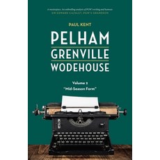 (영문도서) Pelham Grenville Wodehouse - Volume 2: Mid-Season Form Paperback, Leapfrog Press, English, 9781948585378