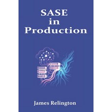 (영문도서)SASE in Production: Converging WAN and Security at Scale Paperback, Independently Published, English, 9798270807542